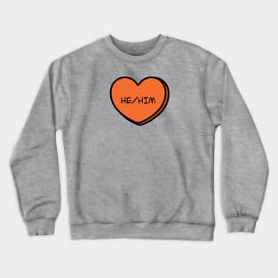 Pronoun He/Him Conversation Heart in Orange Crewneck Sweatshirt